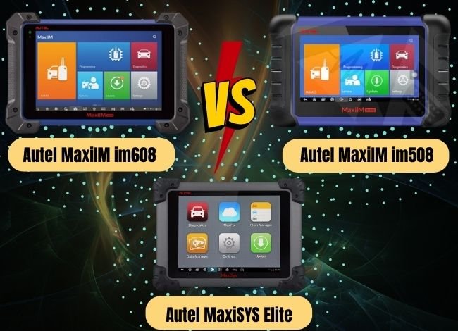 Autel MaxiIM im608 vs. im508 vs. MaxiSYS Elite