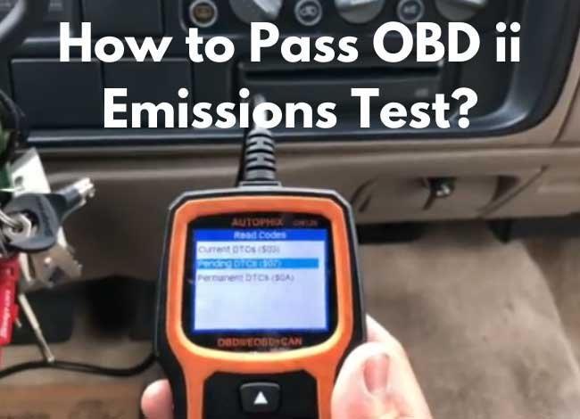 How to Pass OBD ii Emissions Test?