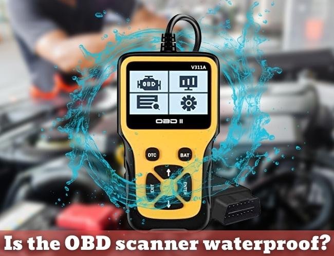 Is the OBD scanner waterproof